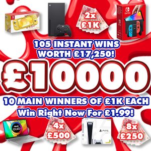 £17,250 INSTANT WINS & £10000 MAIN PRIZE SPLIT!