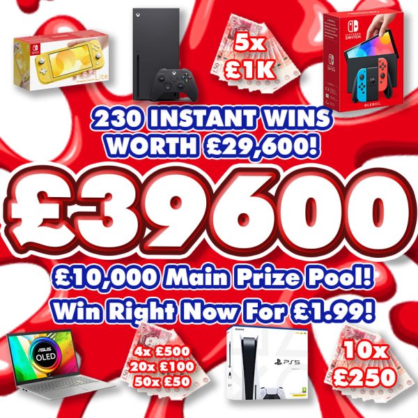£29,600 INSTANT WINS & £10,000 MAIN PRIZE SPLIT!