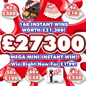 £27,300 MEGA MINI INSTANT WIN!