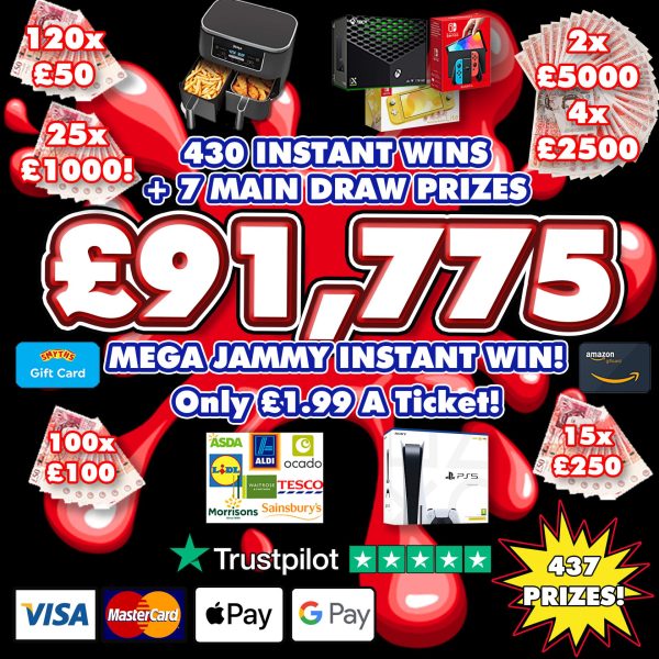 MEGA JAMMY £91,775 INSTANT WIN!