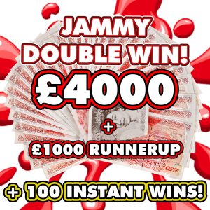 £4000 CASH + RUNNER UP OF £1000 + INSTANTS #1