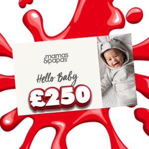 MAMAS & PAPAS £250 VOUCHER!