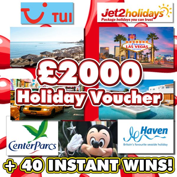 £2000 HOLIDAY! - TUI / JET2 / CPARCS / HAVEN + INSTANT WINS