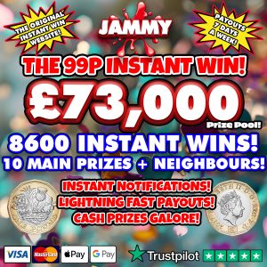 THE JAMMY 99p INSTANT WIN 8630 PRIZES!