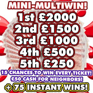 FRIDAY CASH MULTIWIN - 5 CASH WINNERS, 75 INSTANT WINS & NEIGHBOURS!