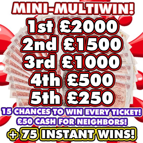 FRIDAY CASH MULTIWIN - 5 CASH WINNERS, 75 INSTANT WINS & NEIGHBOURS!