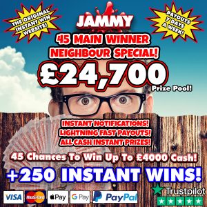 45 WINNER MULTIWIN NEIGHBOUR DRAW + 250 INSTANT WINS!!!