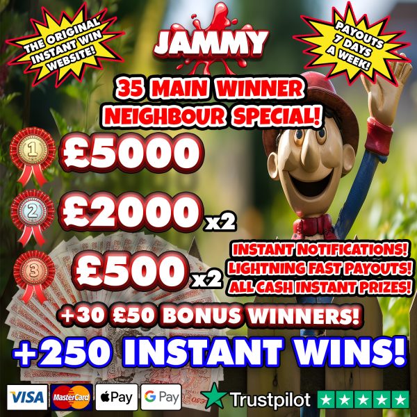 MEGA 35 WINNER NEIGHBOUR DRAW + 250 INSTANT WINS!