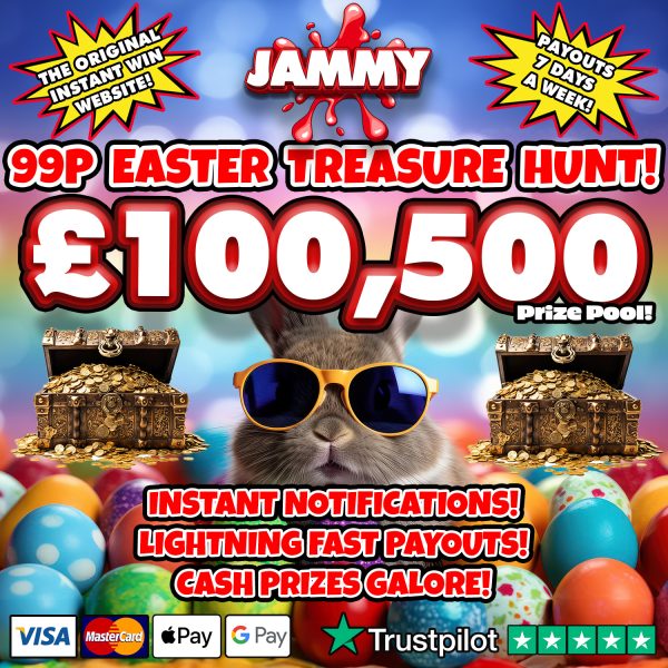 THE RETURN OF THE JAMMY 99p EASTER CASH TREASURE HUNT!