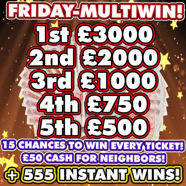 THE BIG FRIDAY MULTIWIN! - 15 MAIN WINNERS INCLUDING NEIGHBOURS!