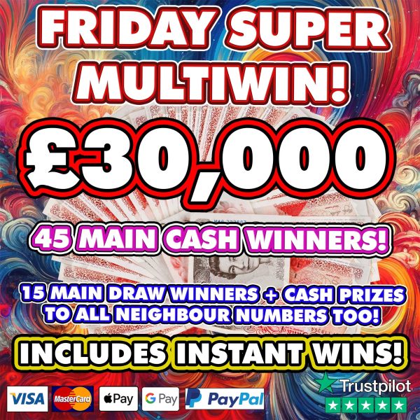 FRIDAY 45 WINNER MULTIWIN! - 15 MAIN WINNERS + NEIGHBOURS!