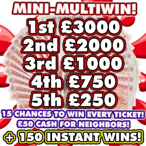 FRIDAY MEGA MULTIWIN - 5 CASH WINNERS, 150 INSTANT WINS & NEIGHBOURS!