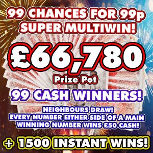 99 CASH WINNER SUPER MULTIWIN! - INSTANTS & NEIGHBOURS!