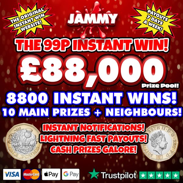 £88,000 NEW INSTANT WIN - 8800 PRIZES + 30 MAIN WINNERS