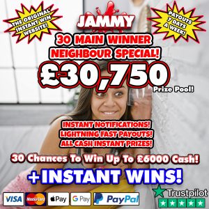 45 WINNER MULTIWIN NEIGHBOUR DRAW + BIG INSTANT WINS!