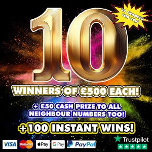 10 WINNERS OF £500 EACH + NEIGHBOURS + INSTANT WINS!