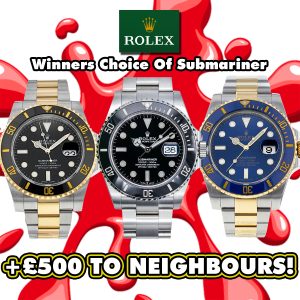 CHOICE OF ROLEX SUBMARINER DATE OR £12K CASH + NEIGHBOURS!