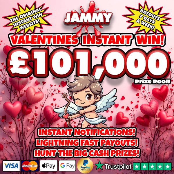 THE JAMMY VALENTINES INSTANT WIN - £101,000 PRIZE POOL!