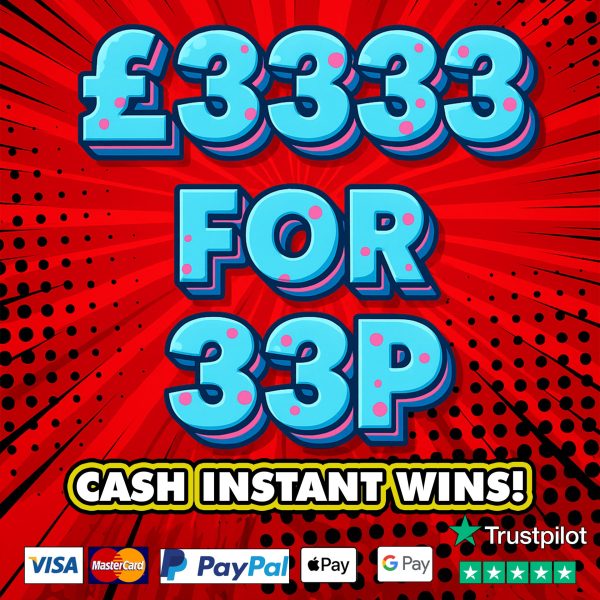 £3333 CASH FOR 33p + £200 CASH NEIGHBOURS!