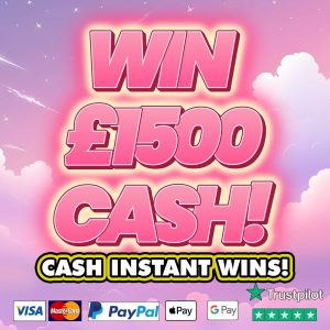 £1500 CASH - £150 NEIGHBOURS + INSTANT WINS!