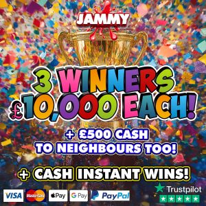 3 WINNERS OF £10,000 CASH! £500 TO NEIGHBOURS!