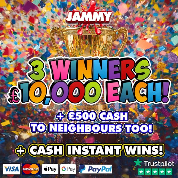 3 WINNERS OF £10,000 CASH! £500 TO NEIGHBOURS!