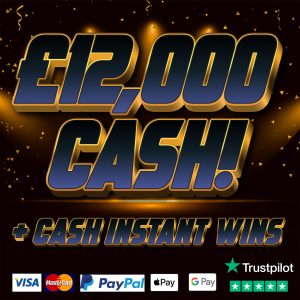 THE £12,000 INSTANT BIG CASH COMPETITION + NEIGHBOURS!