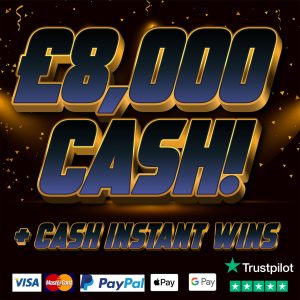 THE £8,000 BIG CASH COMPETITION + £800 CASH NEIGHBOURS!