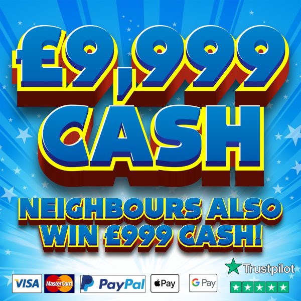 THE £9,999 BIG CASH COMPETITION + NEIGHBOURS!