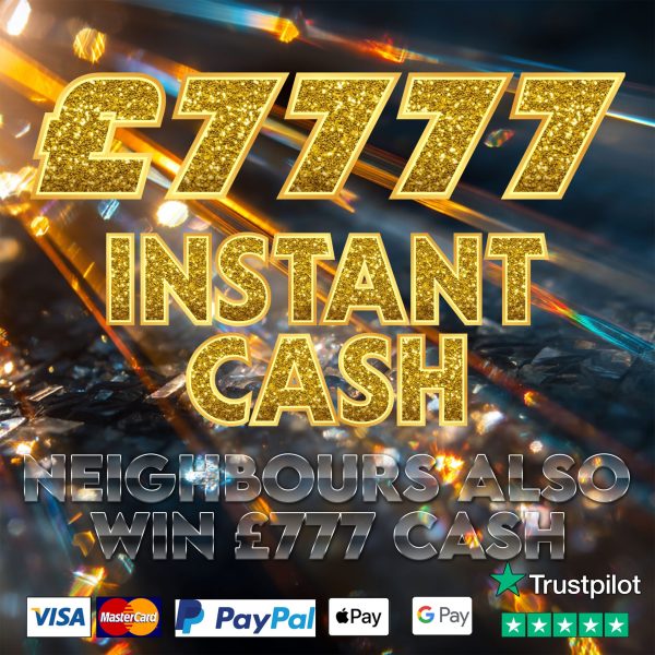 THE £7,777 BIG CASH COMPETITION + NEIGHBOURS!