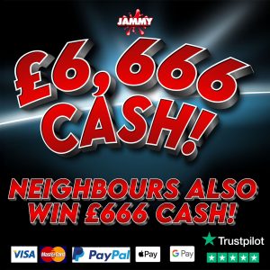 THE £6,666 BIG CASH COMPETITION + NEIGHBOURS!