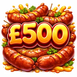 £500 Cash - Jumbo Sausage!