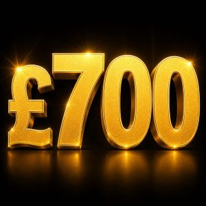 £700 Cash
