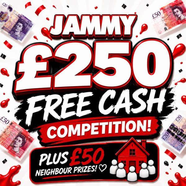 🎁FREE £250 CASH & £50 NEIGHBOURS🎂