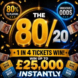 💥THE 80 / 20 SPLIT INSTANT WIN!💥