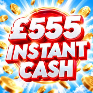 £555 INSTANT CASH + NEIGHBOURS!