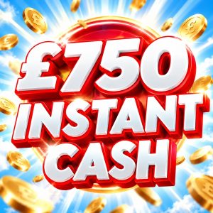 £750 INSTANT CASH + NEIGHBOURS!